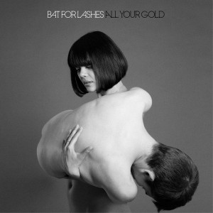Bat For Lashes - all-your-gold