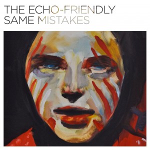 Echo Friendly Same_Mistakes