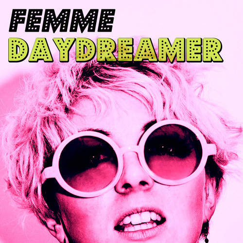 Femme - Daydreamer