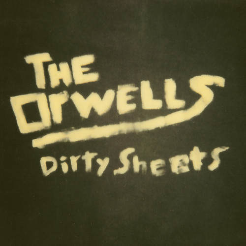 The Orwells - Dirty Sheets