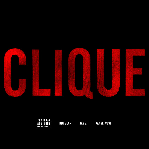 clique artwork, Kanye West, Jay-Z, Big Sean