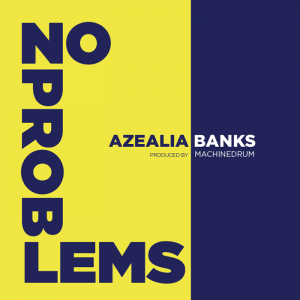 Azealia-Banks-No-Problems