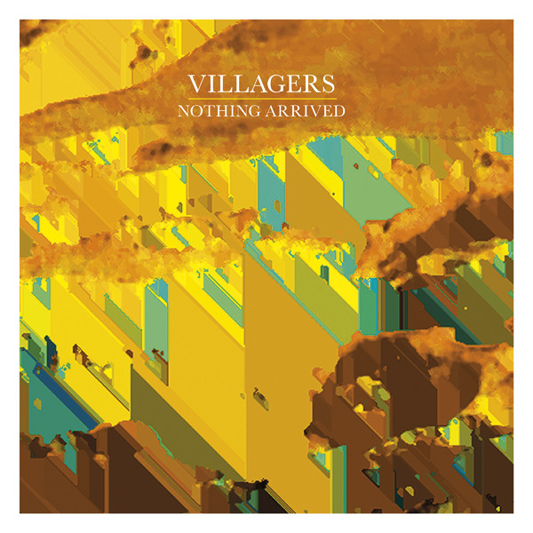 Villagers - Nothing Arrived