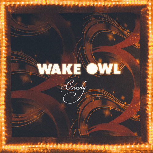 Wake Owls - Candy