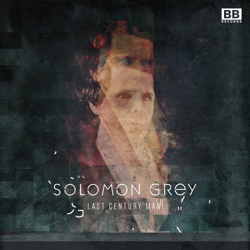 Solomon Grey - Last Century Man