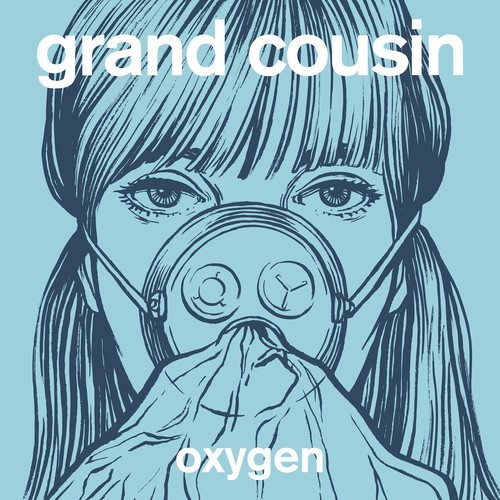 Grand Cousin - Oxygen