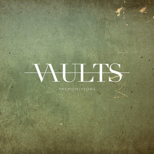 Vaults - Premonitions