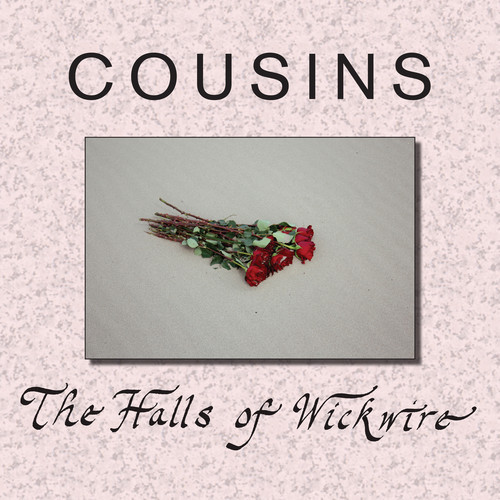 Cousins - The Halls of Wickwire
