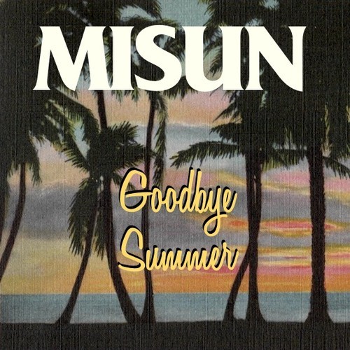 Misun - Goodbye Summer